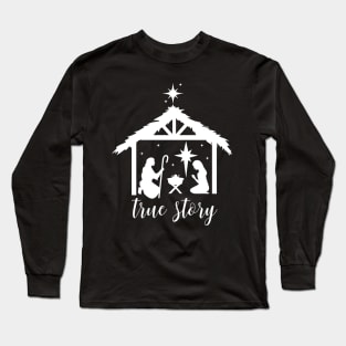 Christmas Nativity, True Story Nativity, Bethlehem, Holy night, Christmas Shirt, Christian Long Sleeve T-Shirt